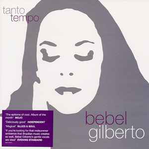 BEBEL GILBERTO - TANTO TEMPO CD