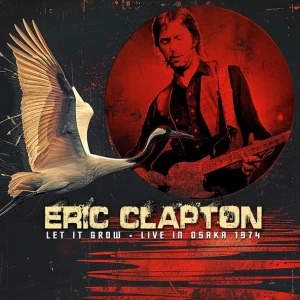 CLAPTON ERIC - LET IT GROW LIVE IN OSAKA 1974 CD2
