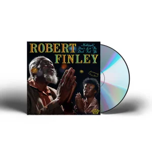 FINLEY ROBERT - HALLELUJAH! DON'T LET THE DEVIL FOOL YA CD