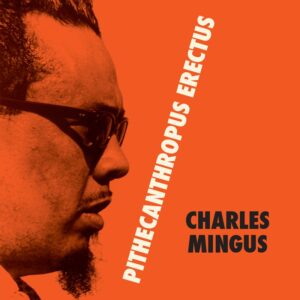 MINGUS CHARLES - PITHECANTHROPUS ERECTUS...LP