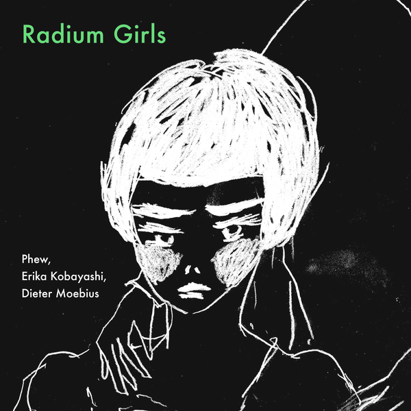 PHEW, KOBAYASHI, MOEBIUS - RADIUM GIRLS CD
