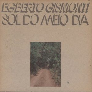 GISMONTI EGBERTO - SOL DE MEIO DIA CD