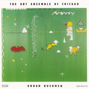 ART ENSEMBLE OF CHICAGO - URBAN BUSHMEN CD2