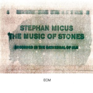 MICUS STEPHAN - MUSIC OF STONES CD