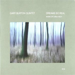 GARY BURTON QUINTET  - DREAMS SOREAL CD