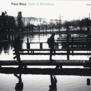 BLEY PAUL - SOLO IN MONDSEE CD