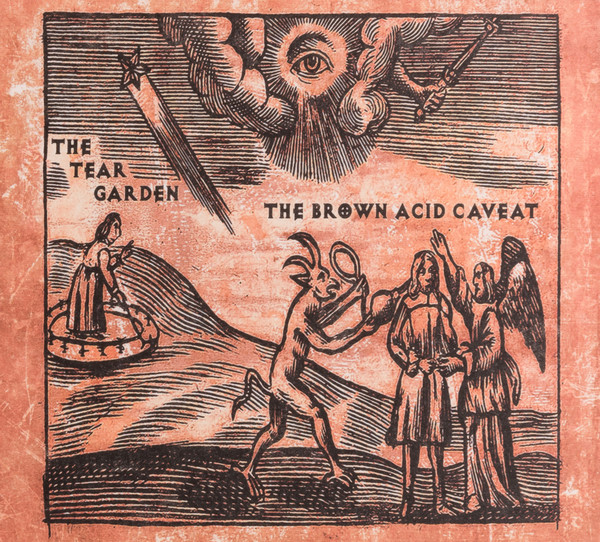 TEAR GARDEN - BROWN ACID CAVEAT CD