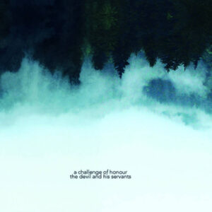 CHALLENGE OF HONOUR - DEVIL AND HIS SERVANTS CD