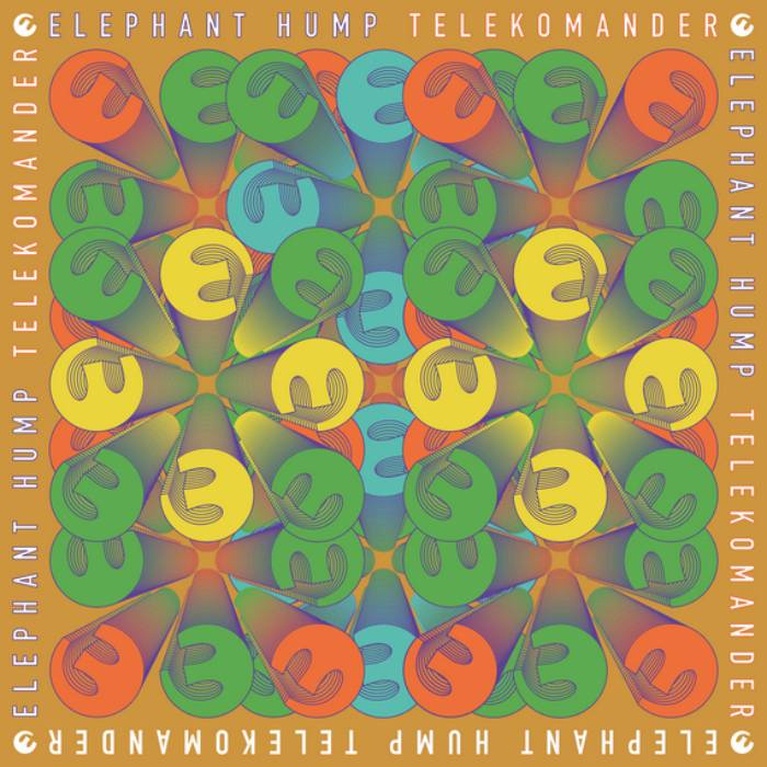 ELEPHANT HUMP - TELEKOMANDER LP