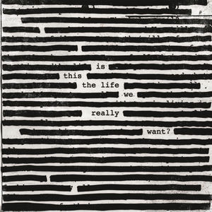 WATERS ROGER - IS THIS THE LIFE WE REALLY WANT?...LP2