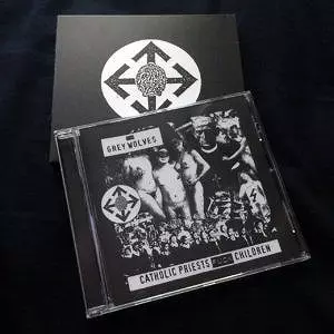 GREY WOLVES - CATHOLIC PRIESTS FUCK CHILDREN CD