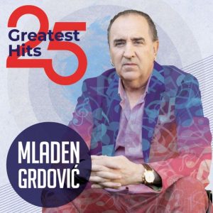 GRDOVIĆ MLADEN - 25 GREATEST HITS LP2