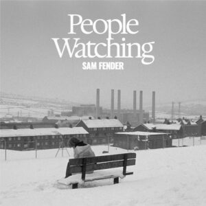 FENDER SAM - PEOPLE WATCHING CD2