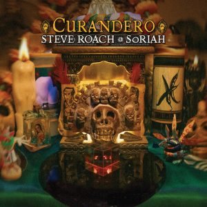 ROACH STEVE & SORIAH - CURANDERO CD