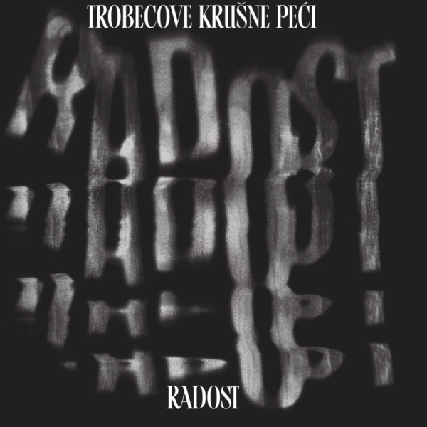 TROBECOVE KRUŠNE PEĆI - RADOST LP