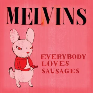 MELVINS - EVERYBODY LOVES SASUSAGES LP2