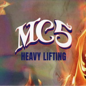 MC5 - HEAVY LIFTING CD