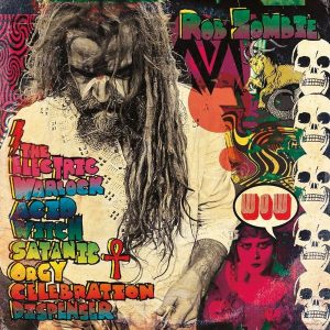 ROB ZOMBIE - ELECTRIC WARLOCK ACID WITCH SATANIC ORGY CD