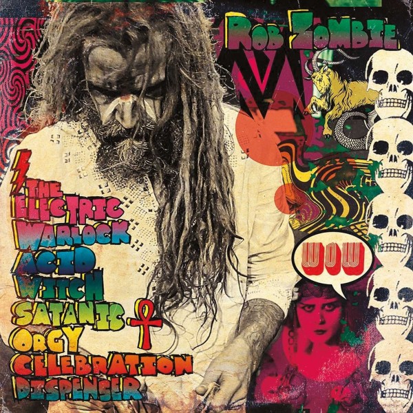 ROB ZOMBIE - ELECTRIC WARLOCK ACID WITCH SATANIC ORGY CD
