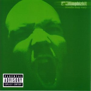 LIMP BIZKIT - RESULTS MAY VARY
