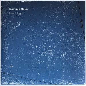 MILLER DOMINIC - SILENT LIGHT LP