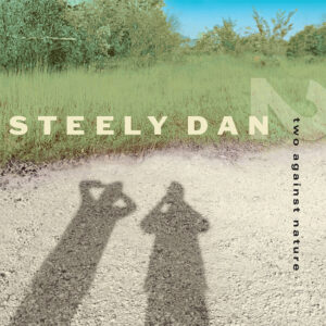 STEELY DAN - TWO AGAINST NATURE crystal clear vinyl LP2