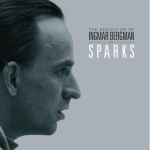 SPARKS - SEDUCTION OF INGMAR BERGMAN CD