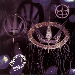 PRONG - PROVE YOU WRONG LP