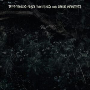 TEARDO TEHO - PLAYS TWIN PEAKS AND OTHER INFINITIVES green vinyl LP