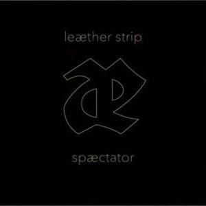 LEATHER STRIP - SPEACTATOR CD