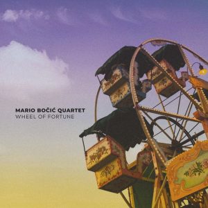 BOČIĆ MARIO QUARTET - WHEEL OF FORTUNE LP