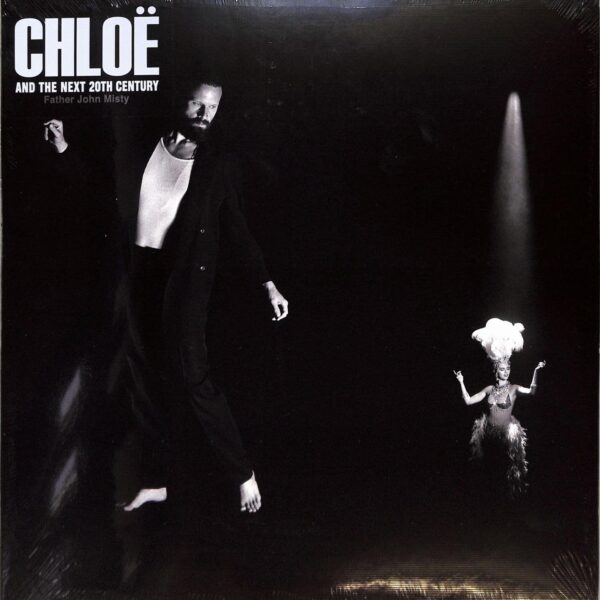 FATHER JOHN MISTY - CHLOE  AND NEXT 20 CENTURY LP2