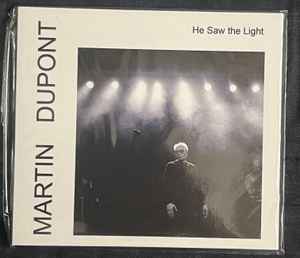MARTIN DUPONT - HE SAW THE LIGHT CD