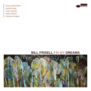 FRISELL BILL - IN MY DREAMS CD