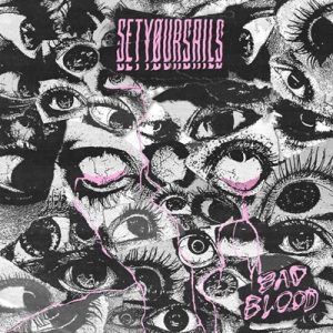 SETYOURSAILS - BAD BLOOD digi CD