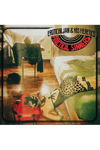 EROTIC BILJAN AND HIS HERETICS - PRACTICAL SINNERS color vinyl LP