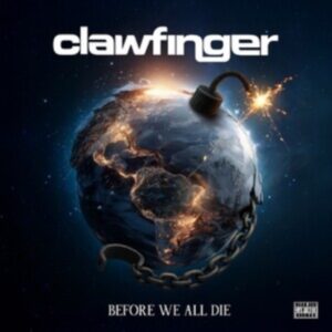 CLAWFINGER - BEFORE WE ALL DIE CD
