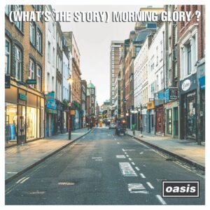 OASIS - WHAT'S THE STORY MORNING GLORY 30th anniversary LP3