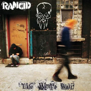 RANCID - LIFE WON'T WAIT LP2