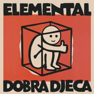 ELEMENTAL - DOBRA DJECA LP