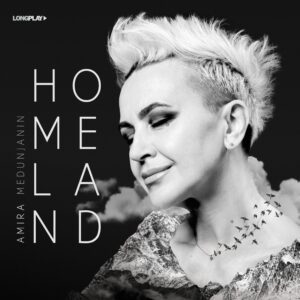 MEDUNJANIN AMIRA - HOMELAND LP