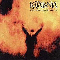 KATATONIA - DISCOURAGED ONES