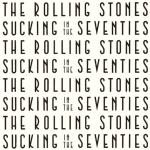 ROLLING STONES - SUCKING IN THE SEVENTIES shm CD