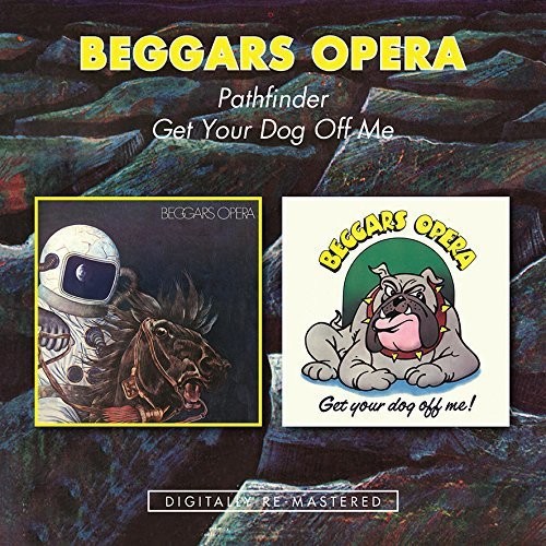 BEGGARS OPERA - PATHFINDER/GET YOUR DOG OFF ME CD