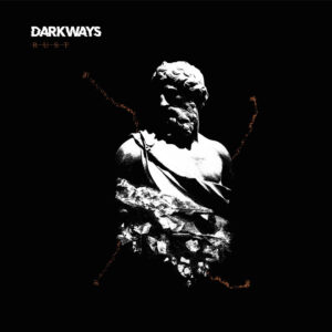 DARKWAYS - RUST LP
