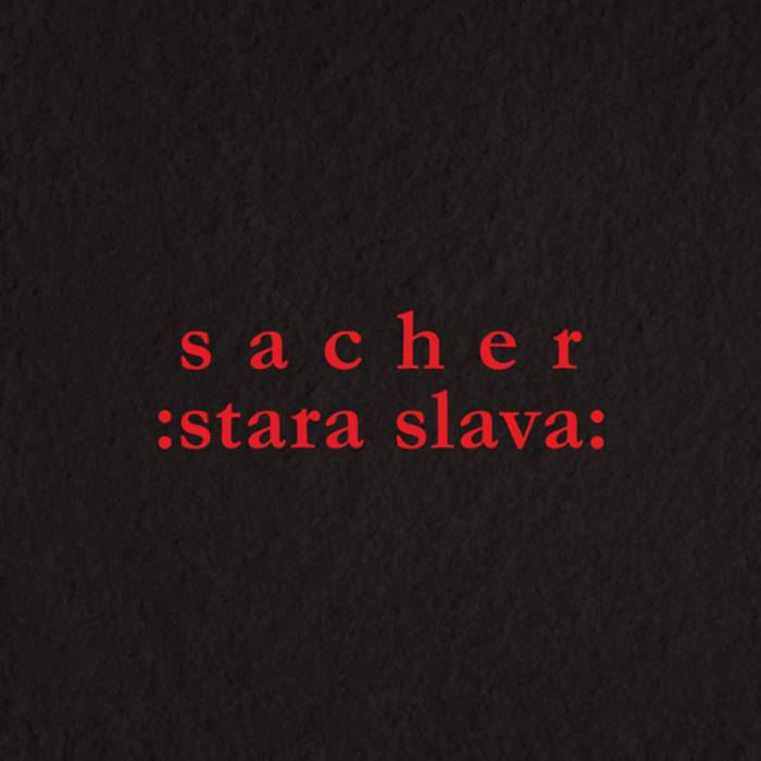 SACHER - STARA SLAVA LP2