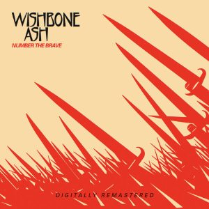 WISHBONE ASH - NUMBER THE BRAVE CD