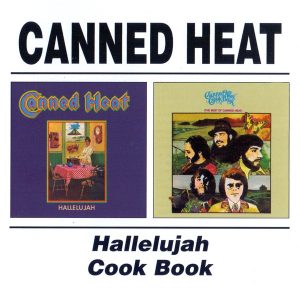 CANNED HEAT - HALLELUJAH/COOK BOOK CD