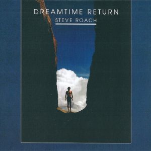 ROACH STEVE - DREAMTIME RETURN CD2