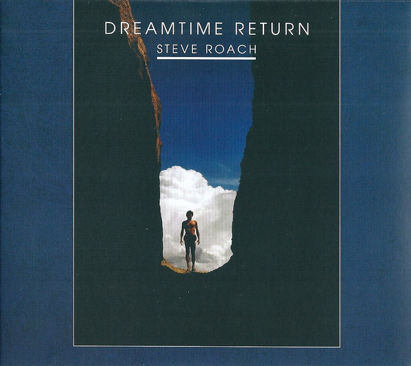 ROACH STEVE - DREAMTIME RETURN CD2